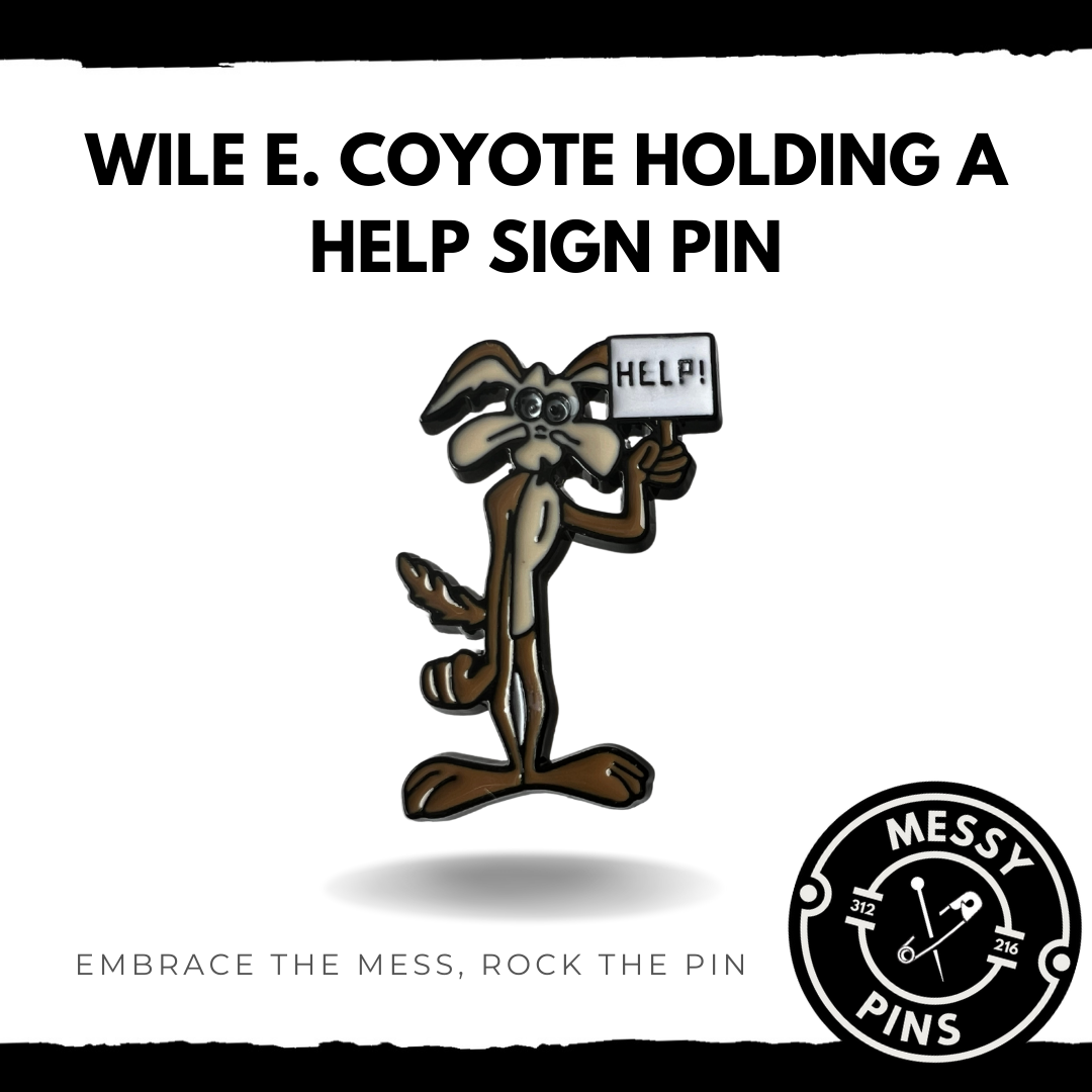 Wile E. Coyote Holding a Help Sign Pin