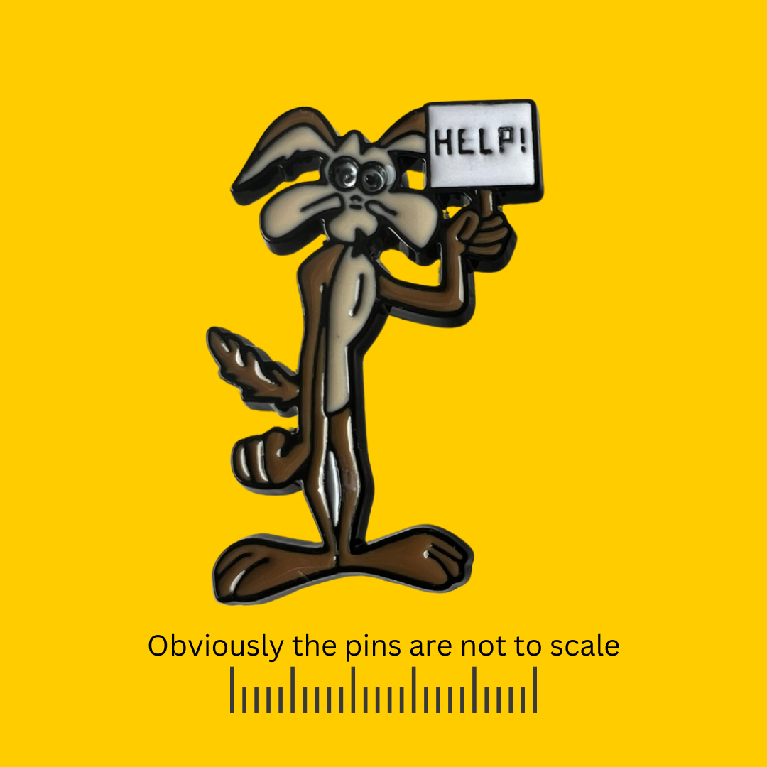 Wile E. Coyote Holding a Help Sign Pin