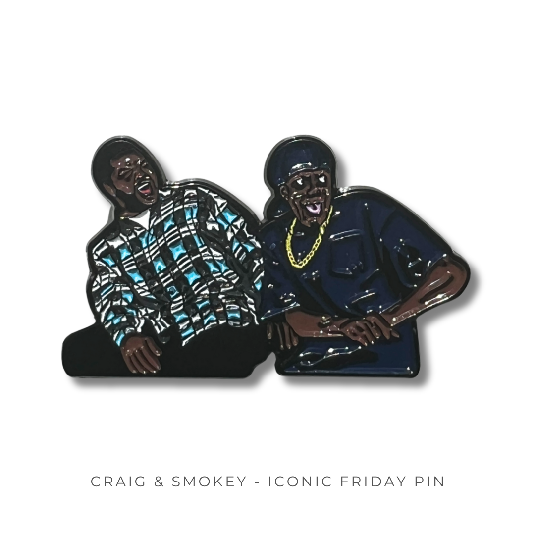 Craig & Smokey - Iconic Friday Pin