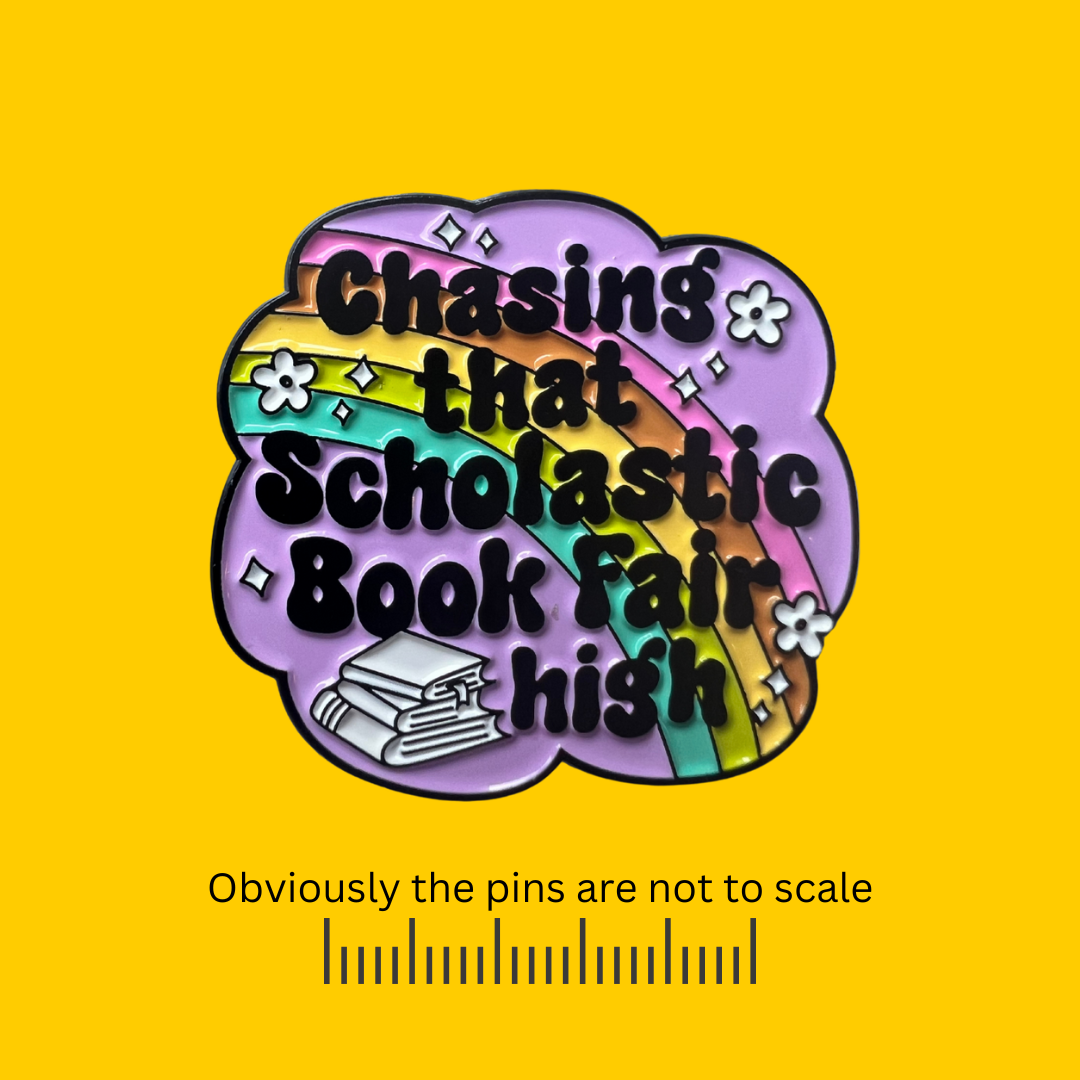Chasing That Scholastic Book Fair High Pin
