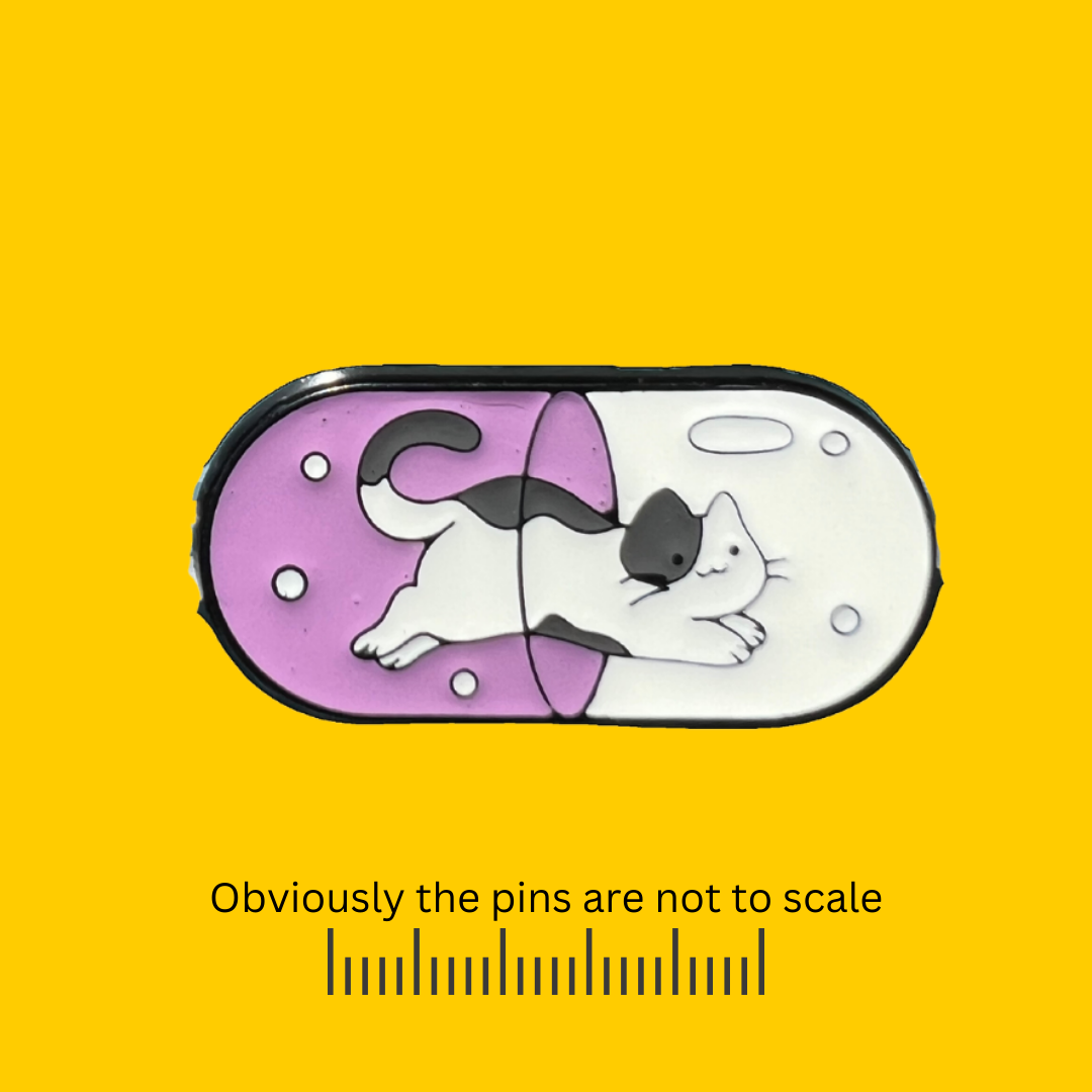 Cat Inside Oversized Pill Pin