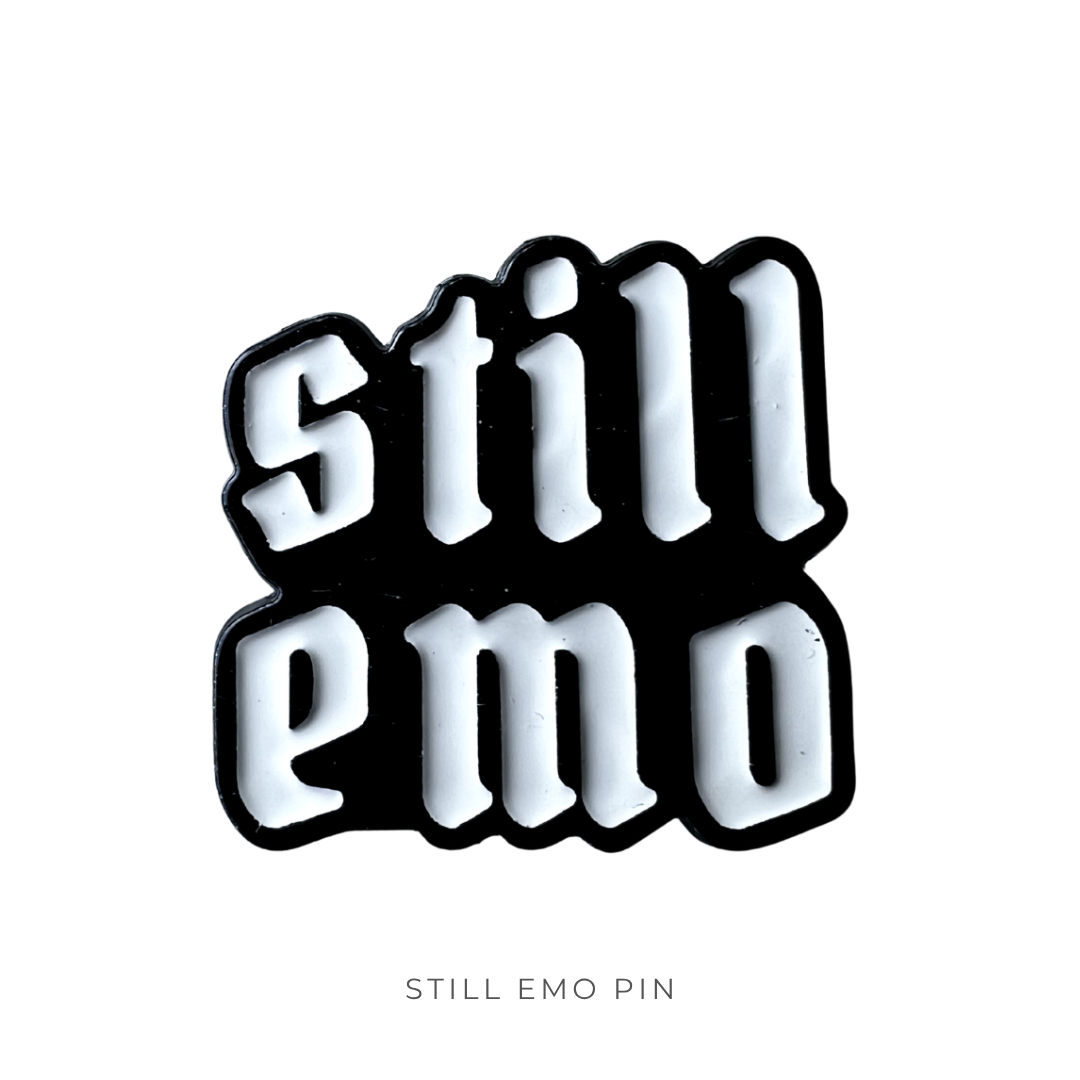 Still Emo Pin