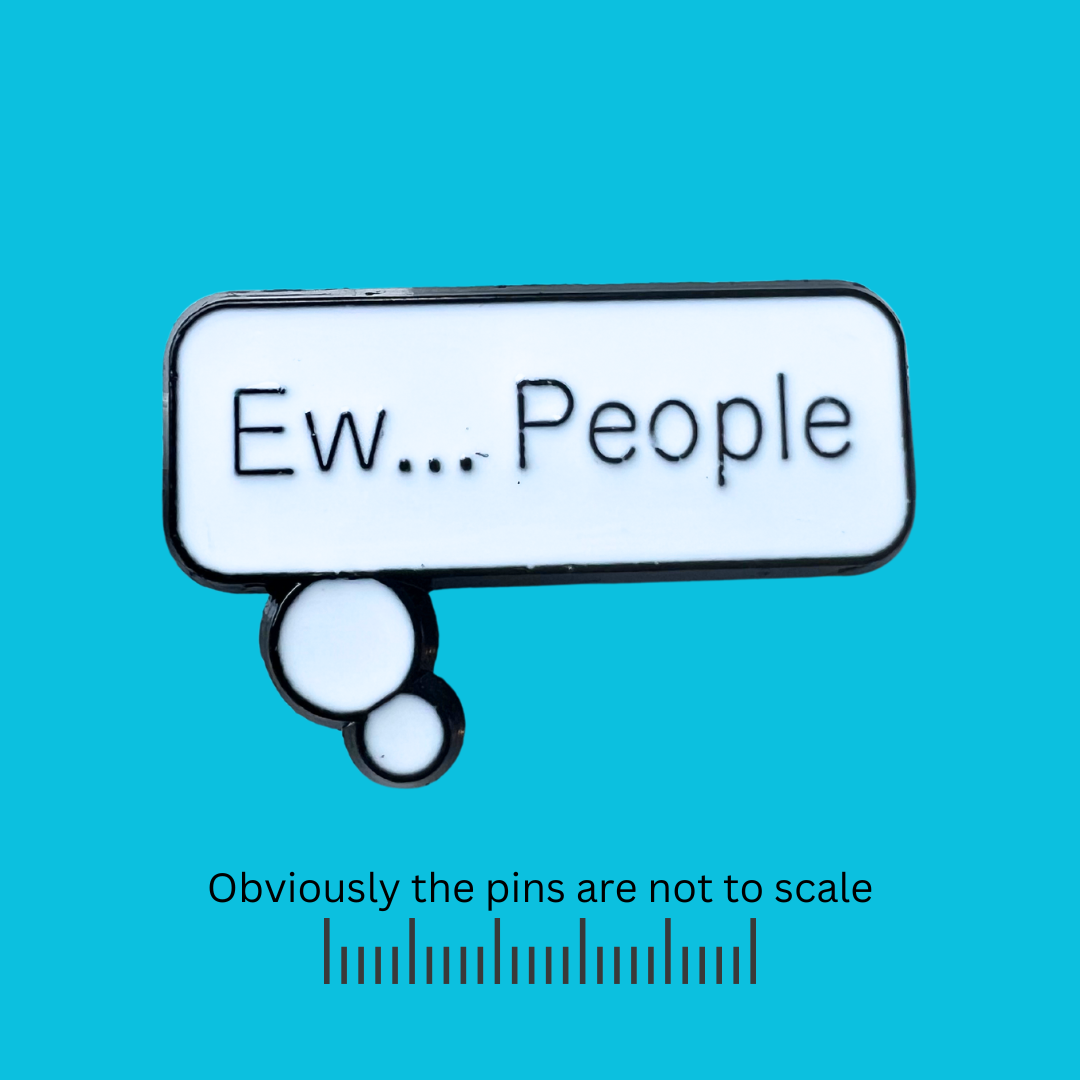 Ew...People - Thought Bubble Pin