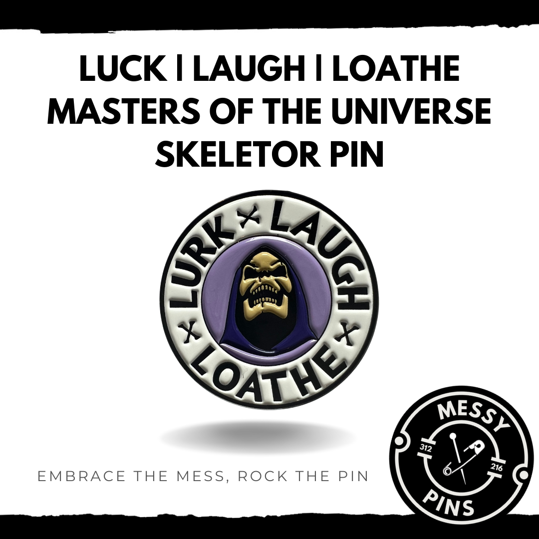 Lurk | Laugh | Loathe | Masters of the Universe Skeletor Pin