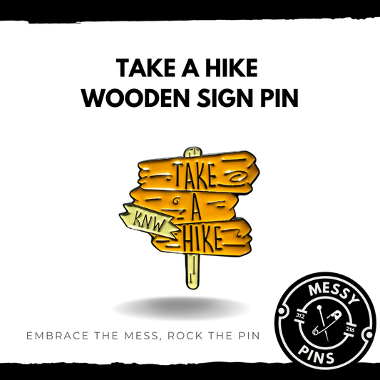 Take a Hike Wooden Sign Pin