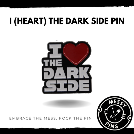 I (Heart) the Dark Side Pin