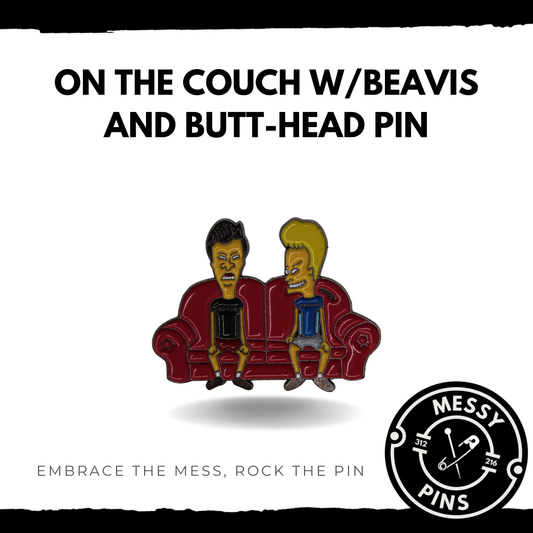 On the Couch w/Beavis and ButtHead Pin