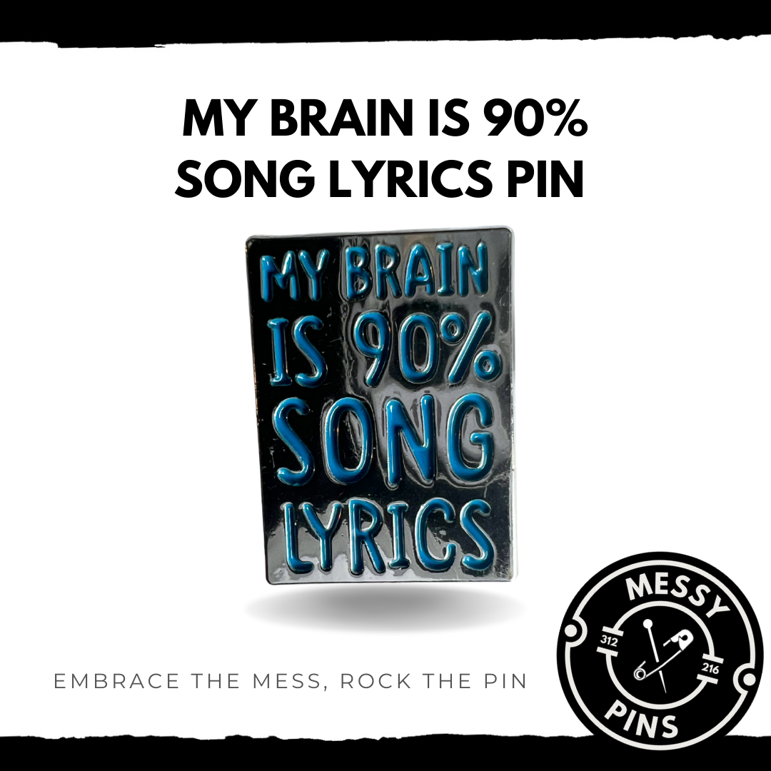 My Brain is 90% Song Lyrics Rectangle Pin