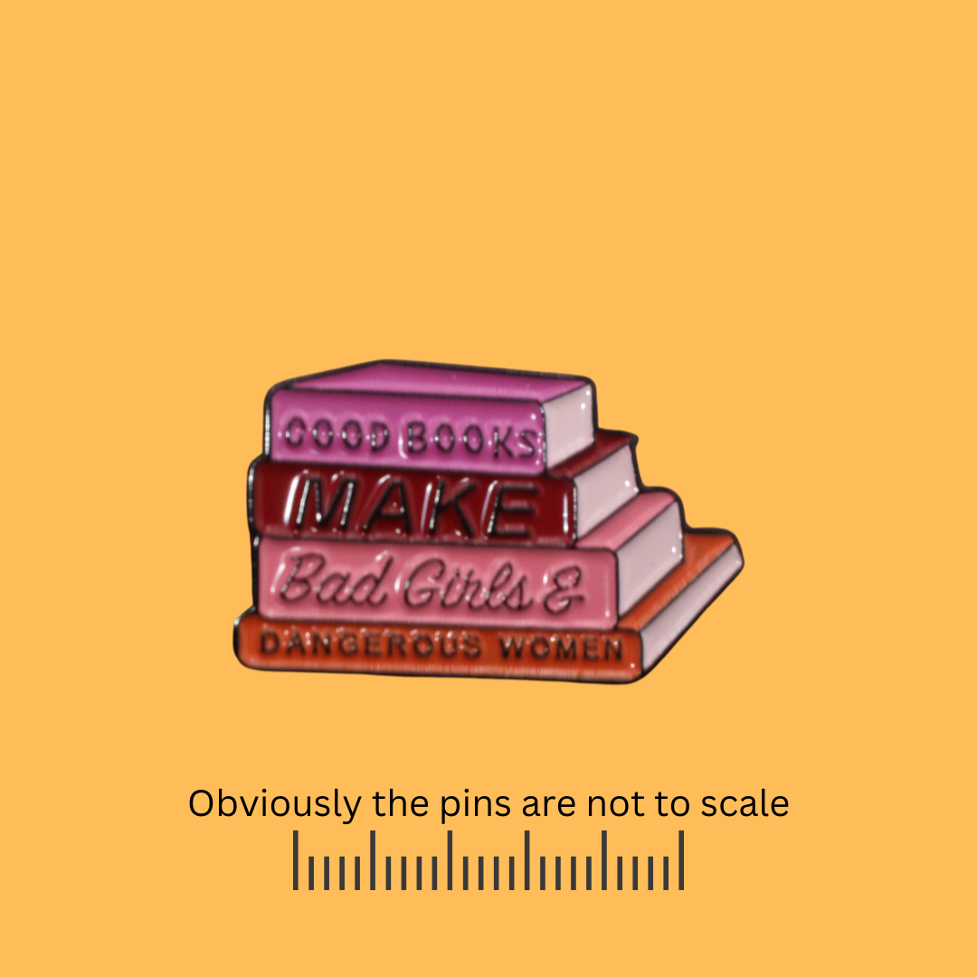 Good Books Make Bad & Dangerous Women Pin