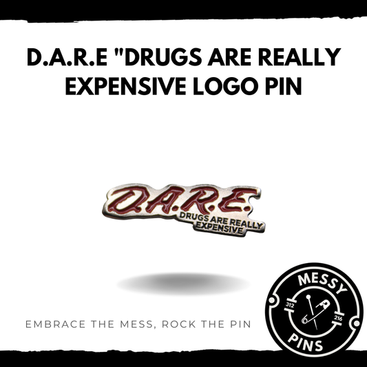 D.A.R.E "Drugs are Really Expensive Logo Pin