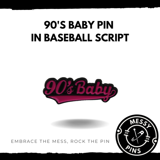 90s Baby Pin in Baseball Script Pin