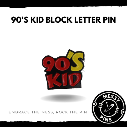 90s Kid Block Letter Pin