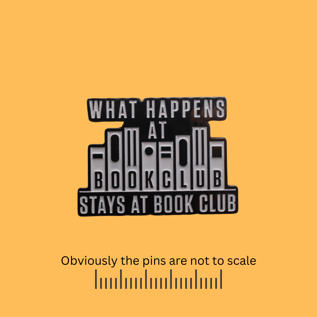 What Happens at Book Club Stays at Book Club Pin