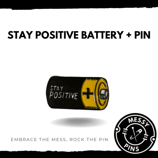 Stay Positive Battery + Pin