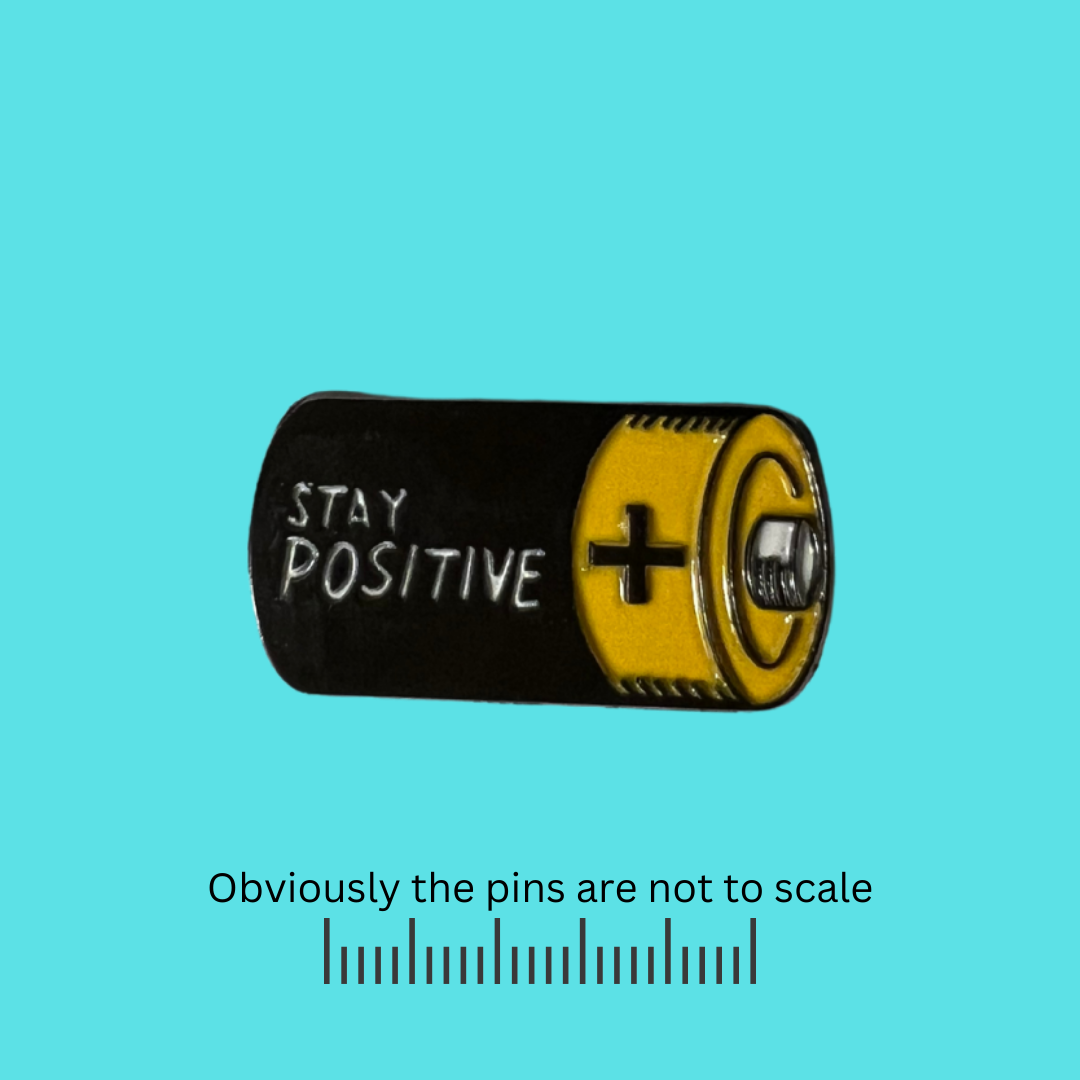 Stay Positive Battery + Pin