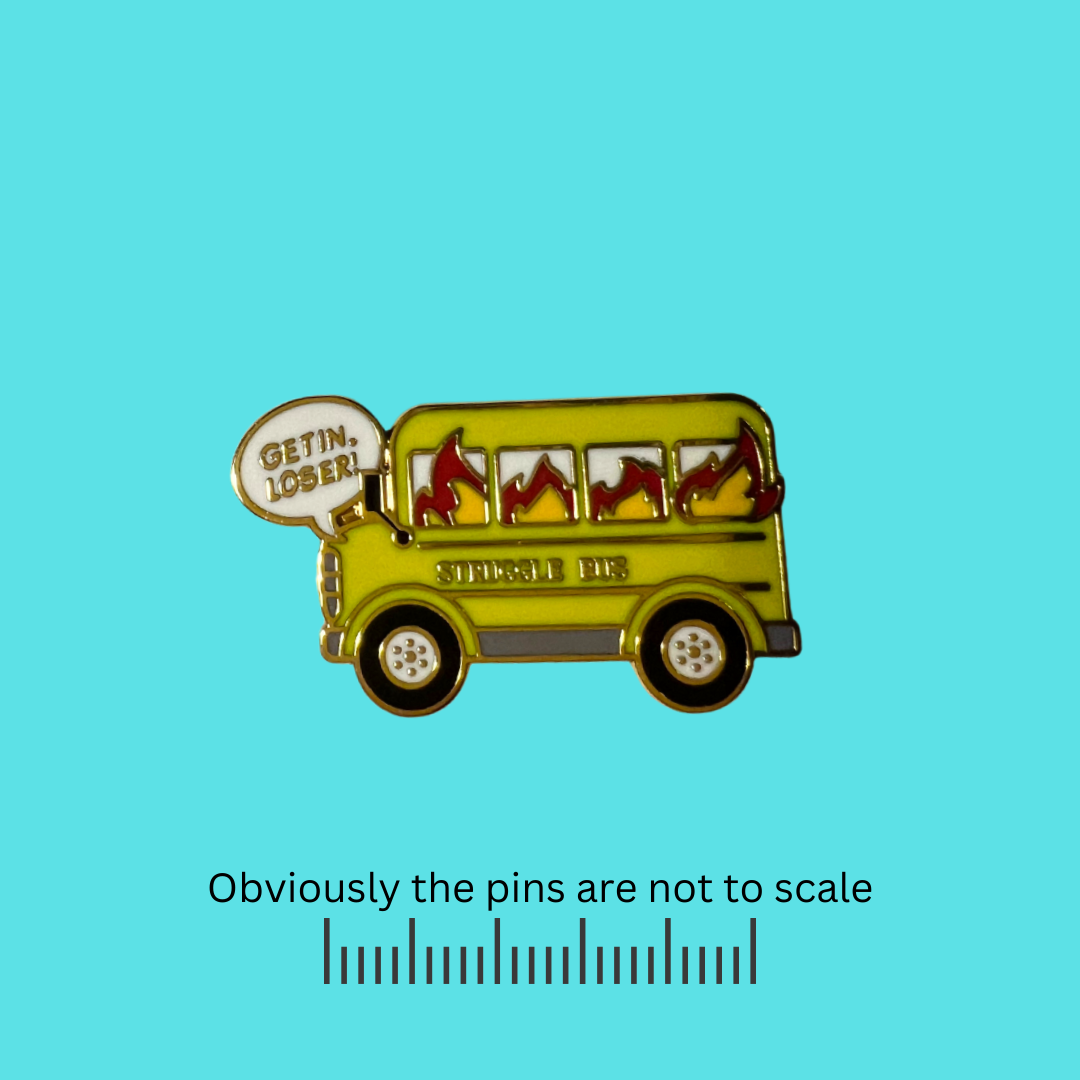 Get on the Struggle Bus Pin