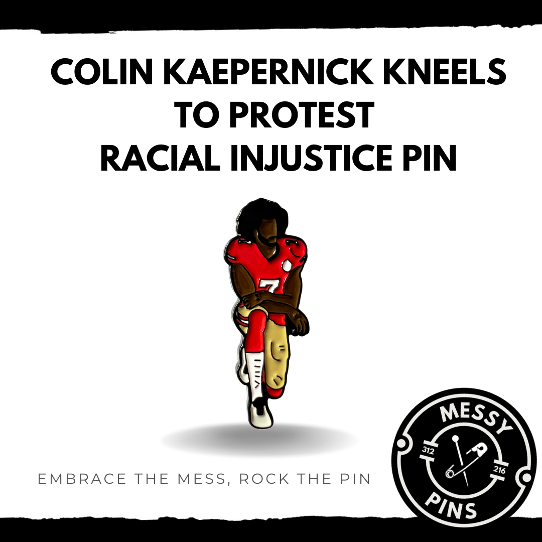 Colin Kaepernick Kneels to Protest Racial Injustice Pin