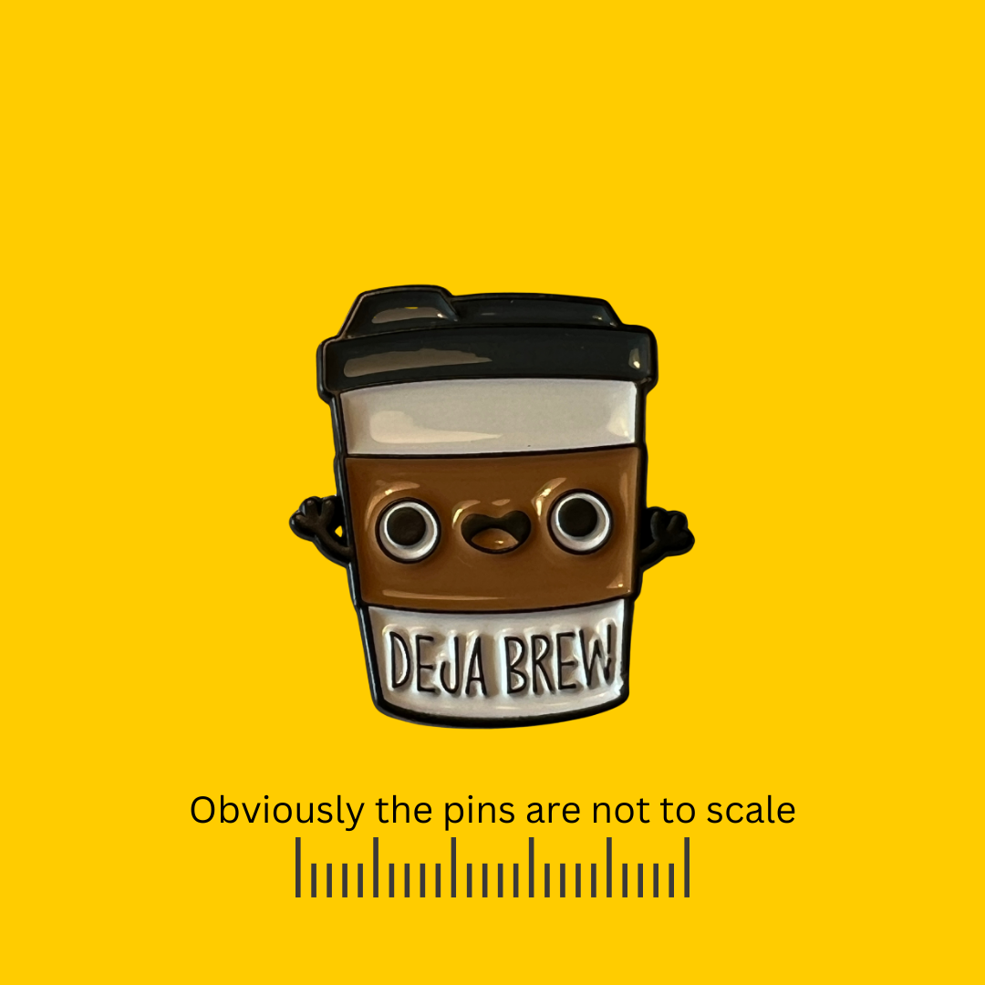 To-go ‘Deja Brew’ Coffee Cup Pin