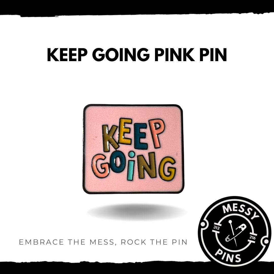 Keep Going Pink Pin