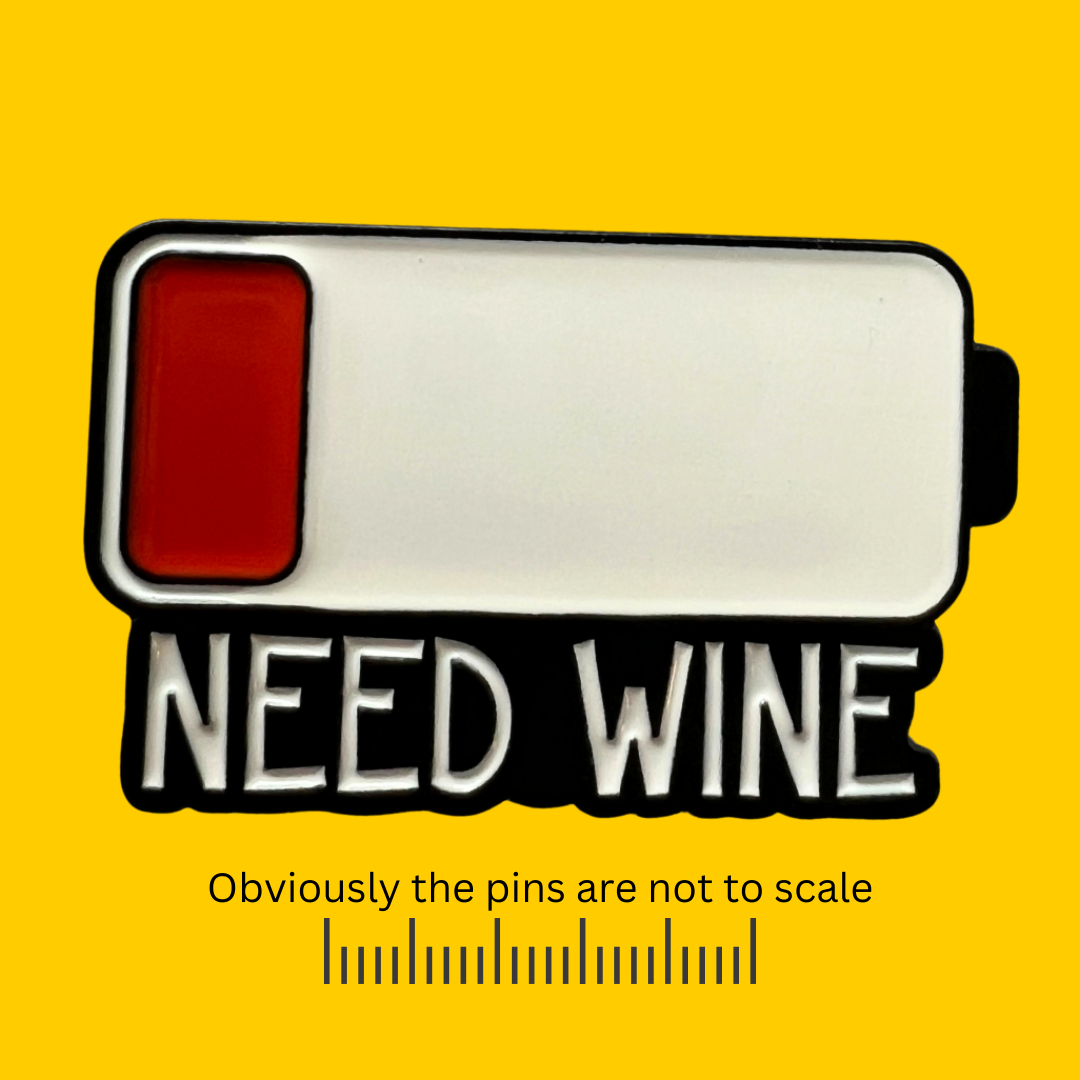 Low Battery - Need Nap, Coffee or Wine Pin