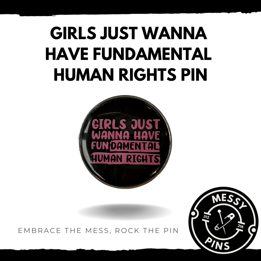 Girls Just Wanna Have FUNdamental Human Rights Pin