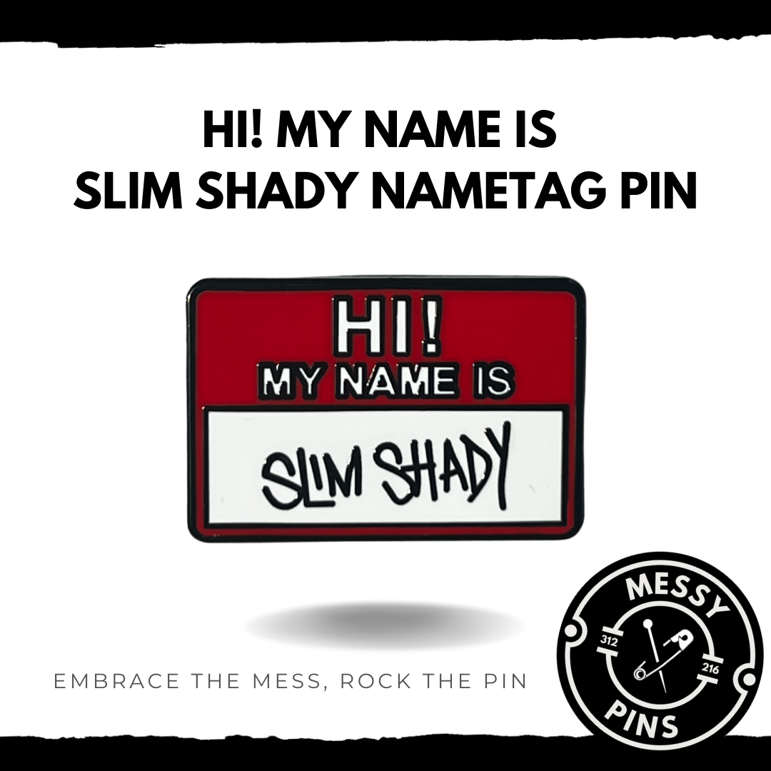 Hi! My Name is Slim Shady Name-tag Pin