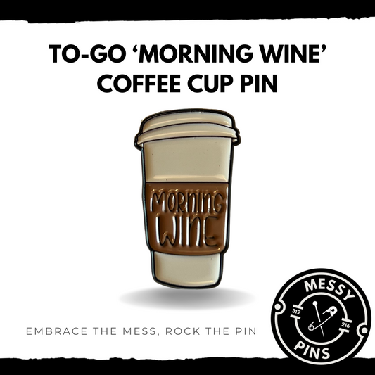 To-go ‘Morning Wine’ Coffee Cup Pin