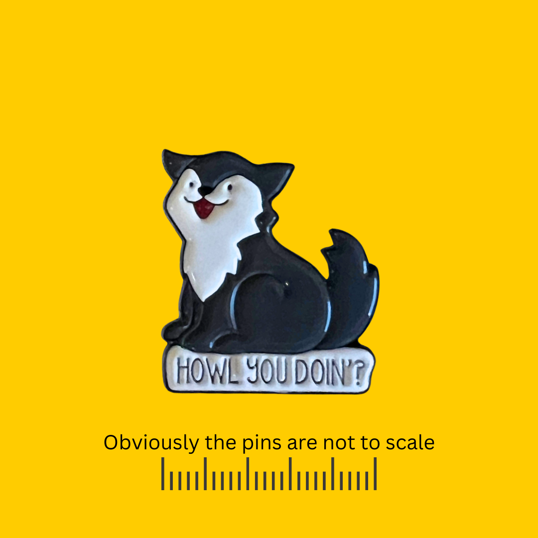 Howl You Doin' Wolf Pin