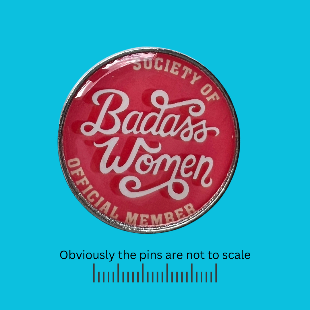 Society of Badass Women - Official Member Pin