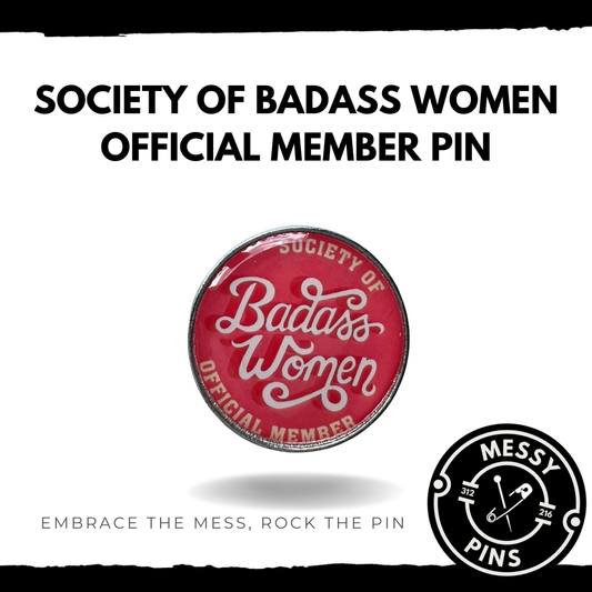 Society of Badass Women - Official Member Pin