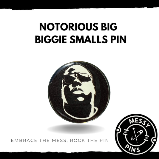 Notorious BIG | Biggie Smalls Pin