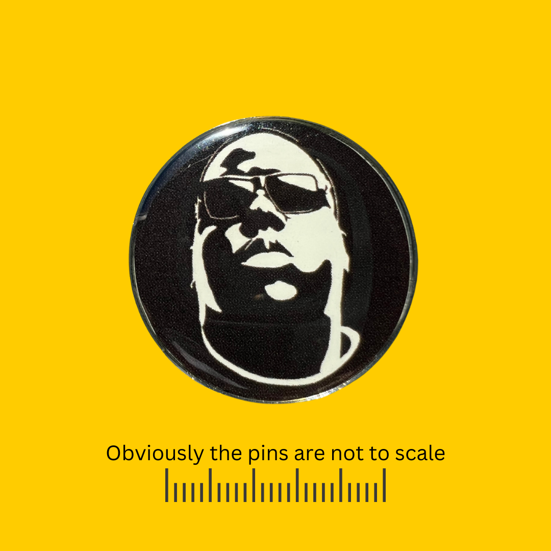 Notorious BIG | Biggie Smalls Pin