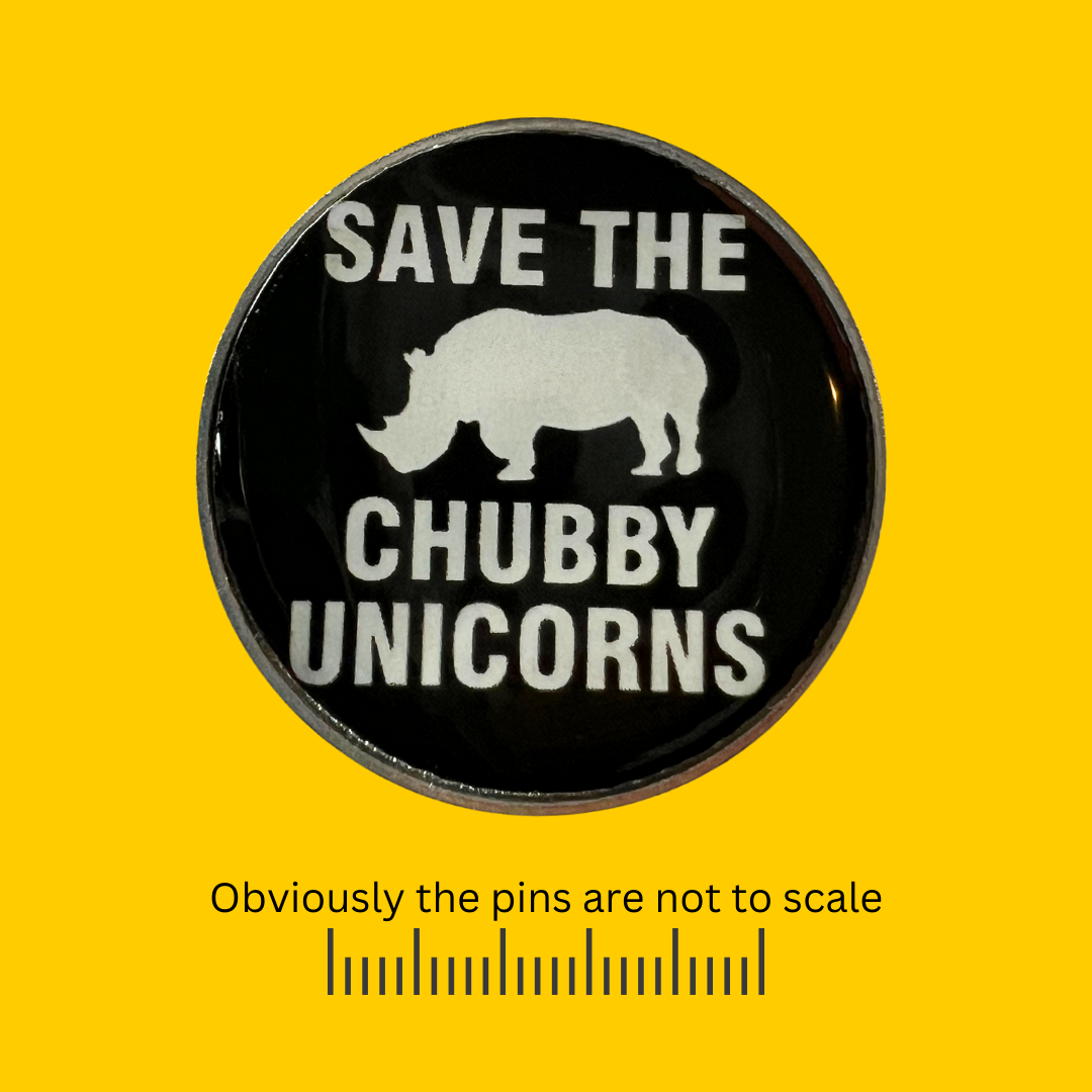 Save The Chubby Unicorns Pin