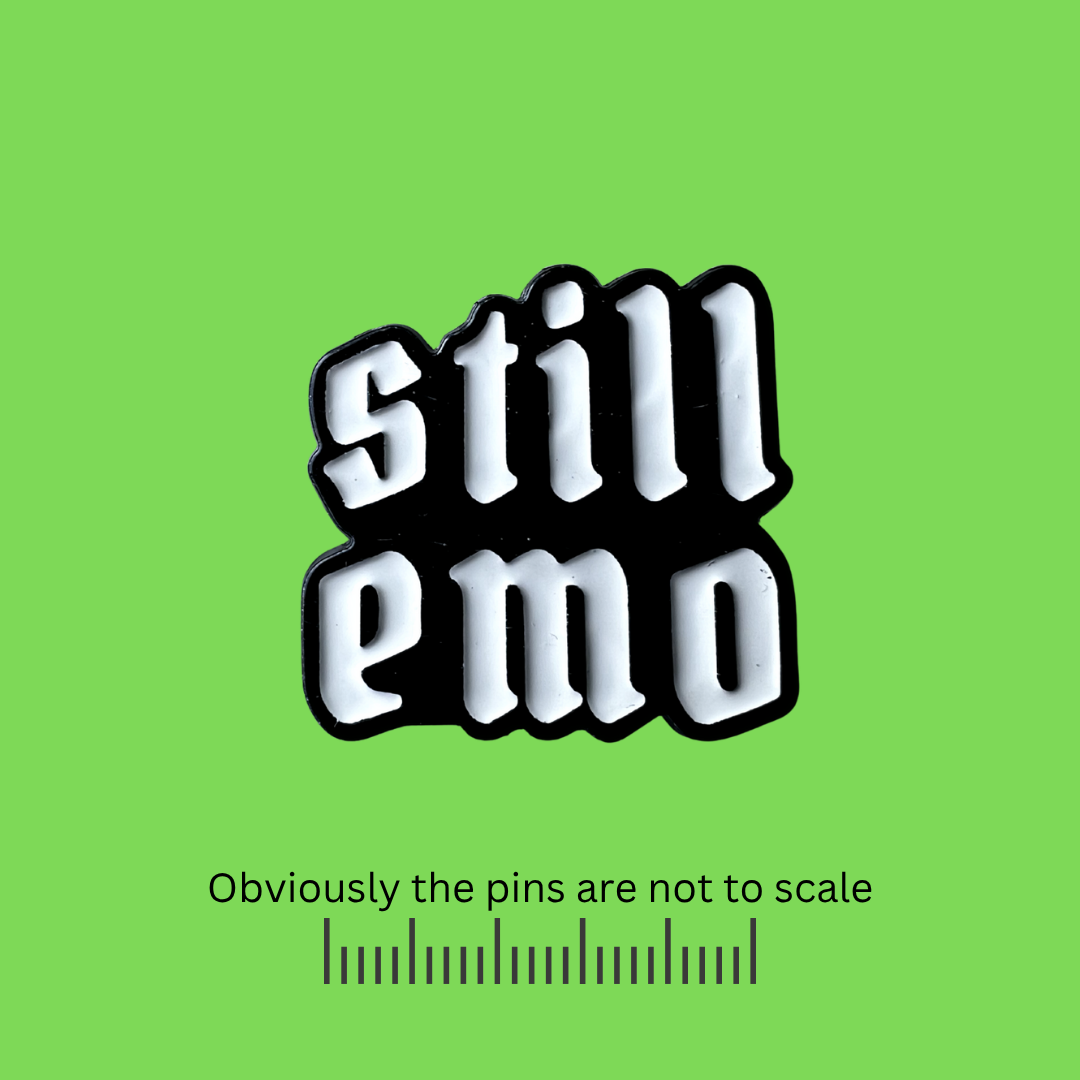 Still Emo Pin