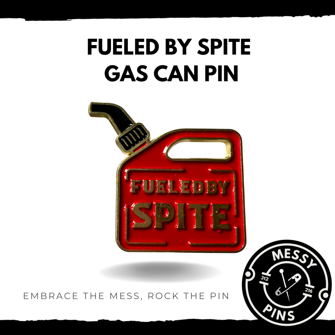 Fueled By Spite Gas Can Pin