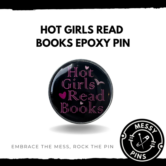 Hot Girls Read Books Epoxy Pin