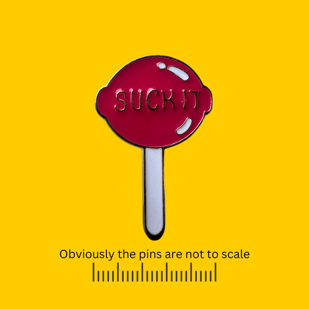 Suck It Lollipop Pin