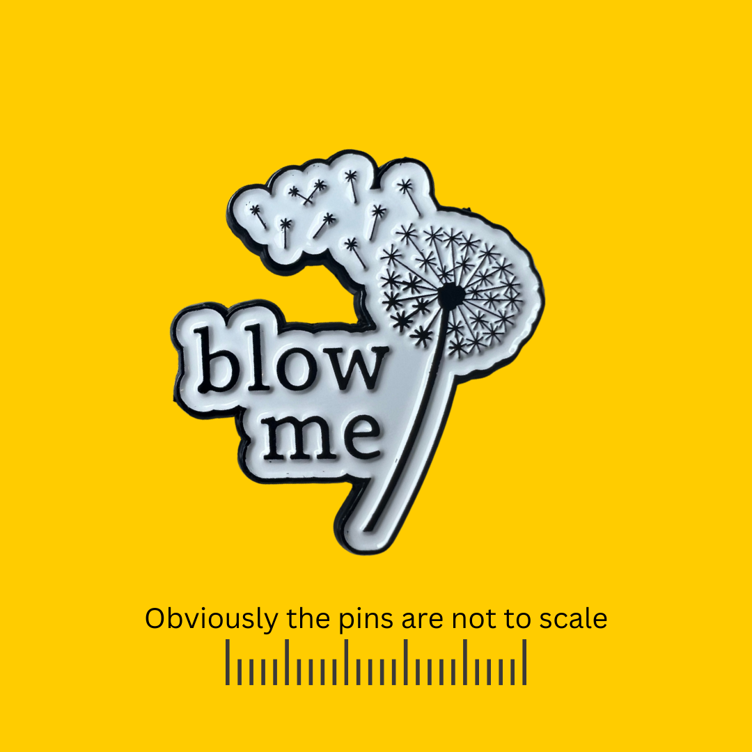 Blow Me Dandelion Pin