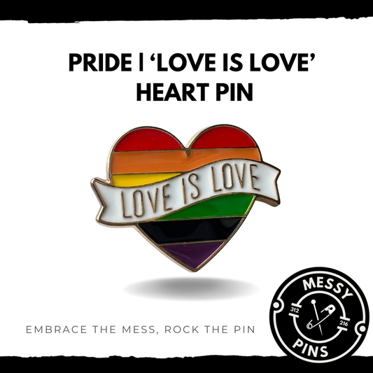 Pride |  'Love is Love' Heart Pin