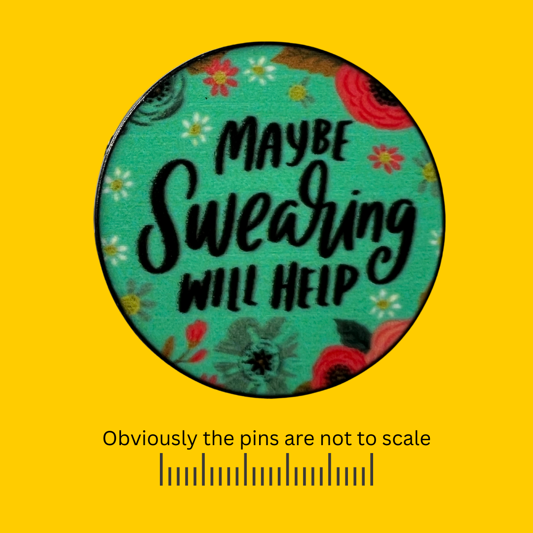 Maybe Swearing Will Help Pin