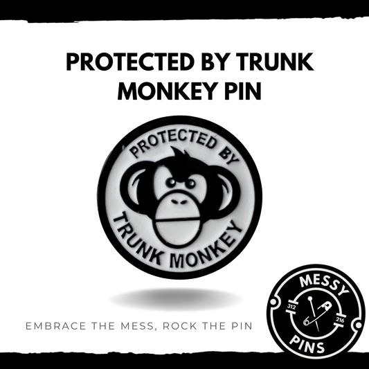 Protected By Trunk Monkey Pin