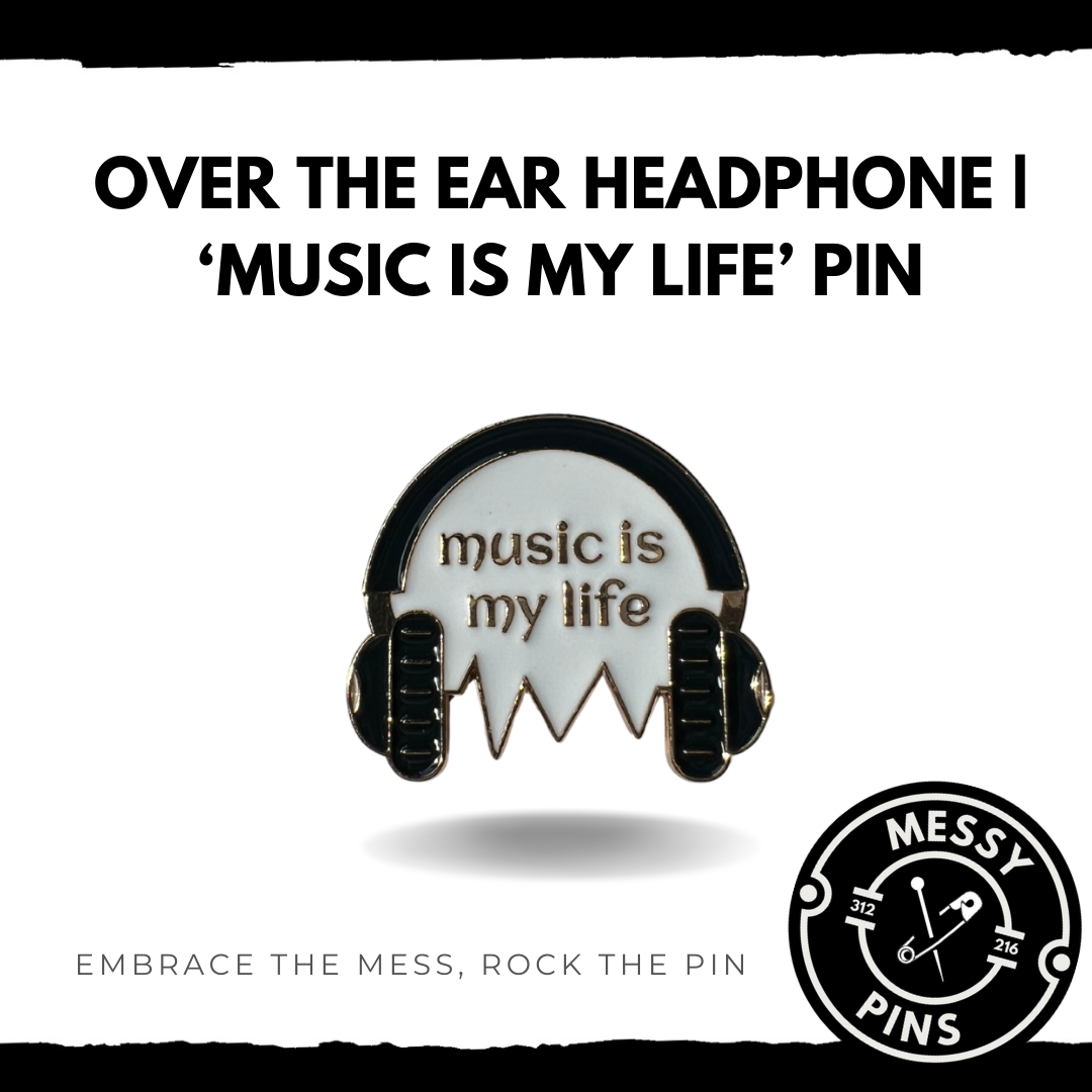 Over-the-Ear Headphone | 'Music is My Life' Pin