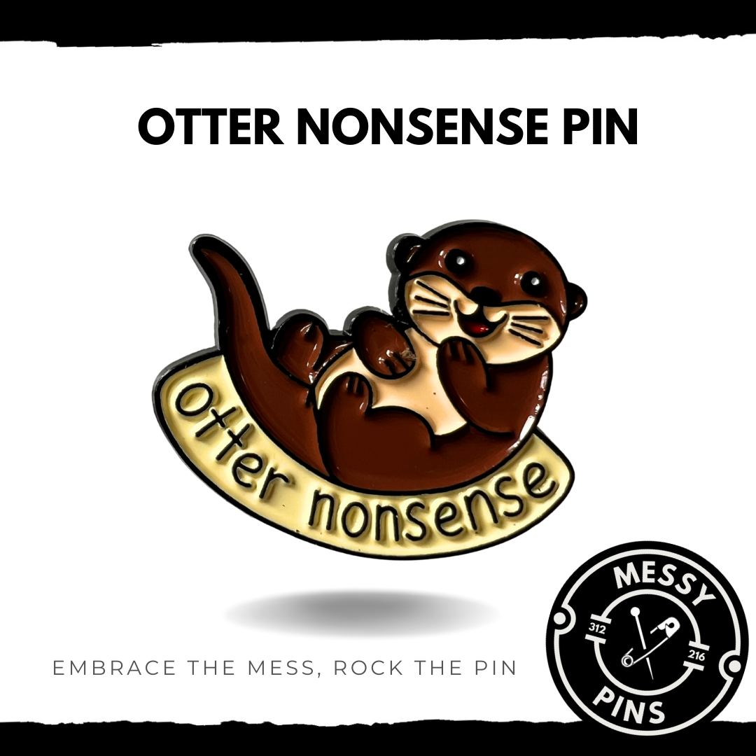 Otter Nonsense Pin