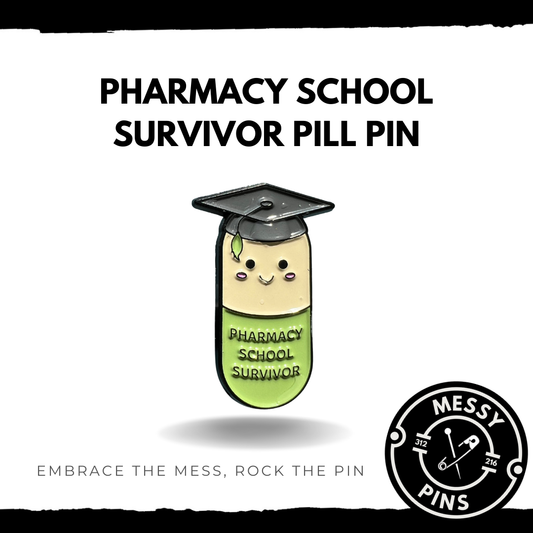 Pharmacy School Survivor Pill Pin