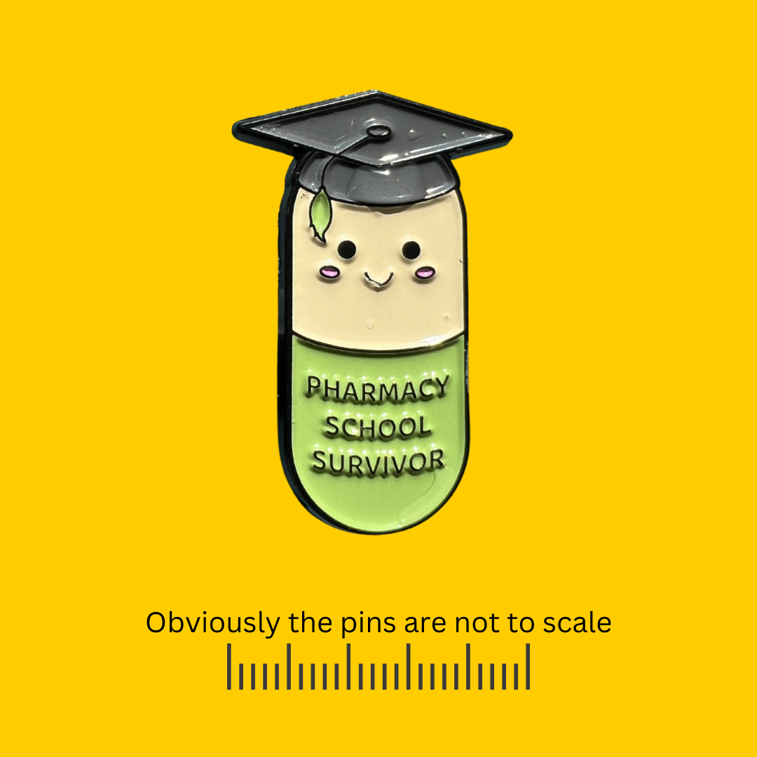 Pharmacy School Survivor Pill Pin