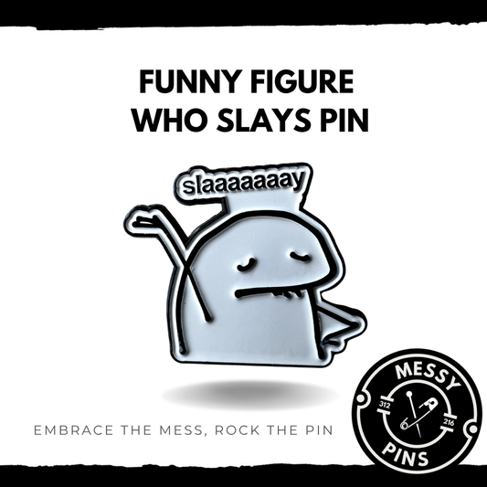 Funny Figure Who Slays Pin