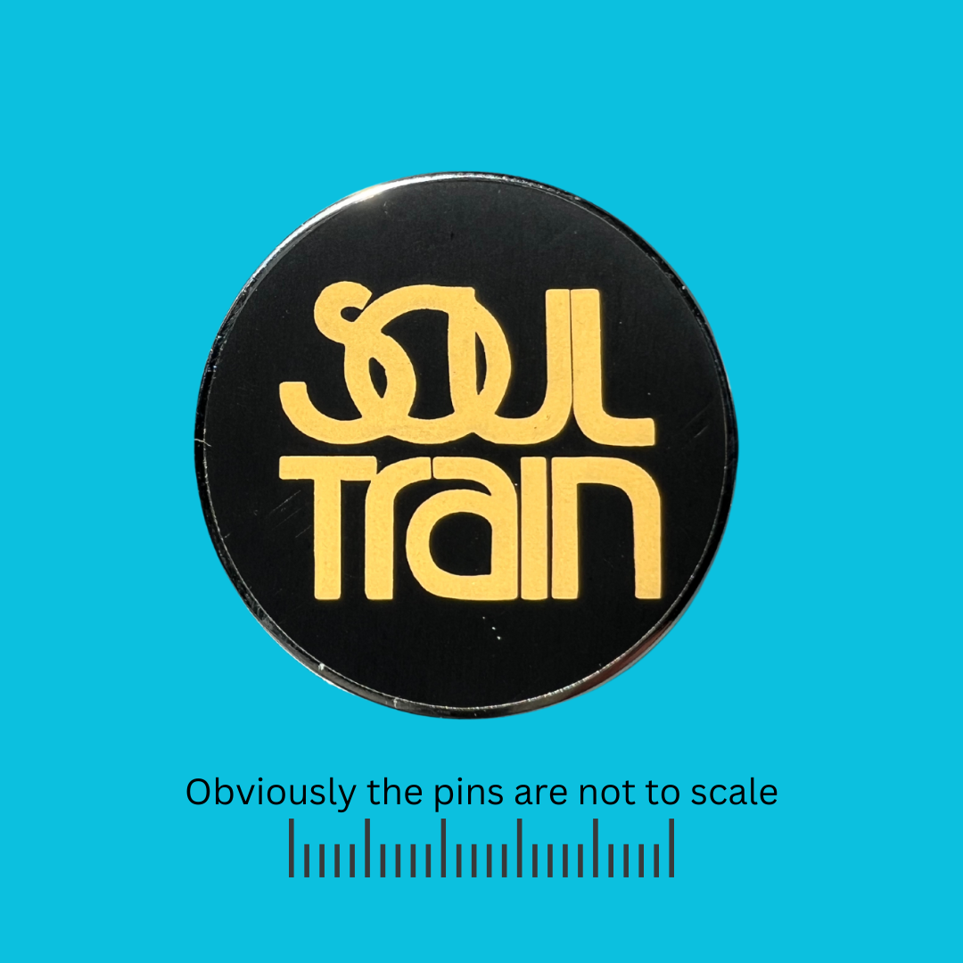 Soul Train Logo Pin