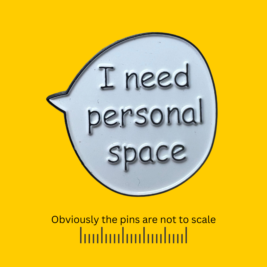 I Need Personal Space - Thought Bubble Pin