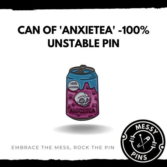 Can of 'Anxietea' -100% Unstable Pin