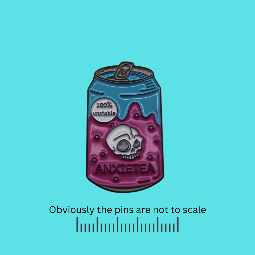 Can of 'Anxietea' -100% Unstable Pin